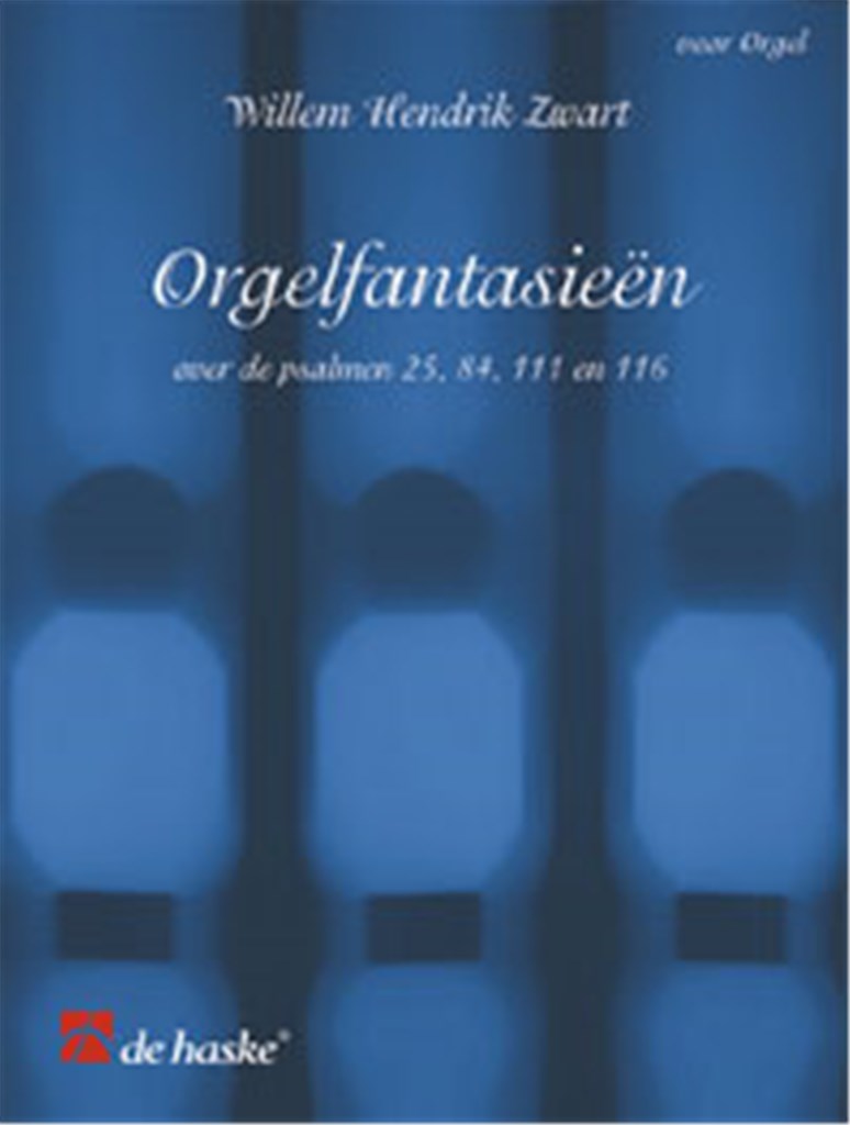 Orgelfantasieën Over Psalmen 25, 84, 111 En 116